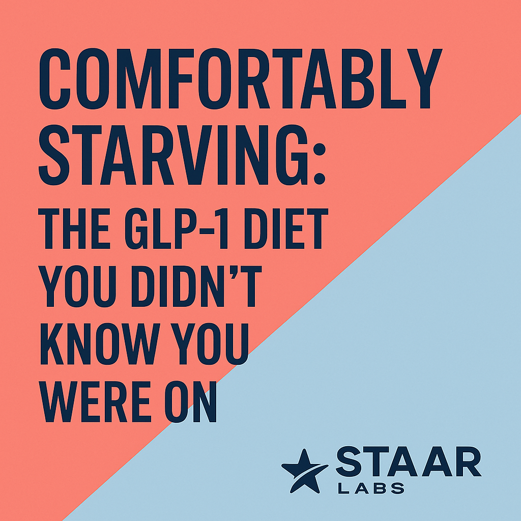 Thumbnail for STAAR LABS Article: Comfortably Starving: The GLP-1 Diet You Didn’t Know You Were On — bold navy text over coral and light blue diagonal split background, STAAR LABS logo in bottom right.