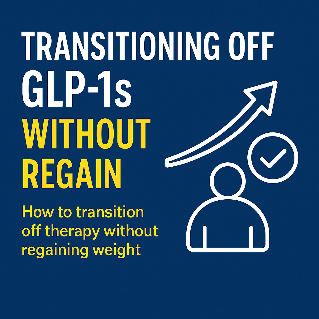 Thumbnail for blog titled ‘Transitioning Off GLP-1s Without Regain’ with bold white and yellow text on a dark blue background, plus white line illustrations of an upward arrow, check mark, and person icon.